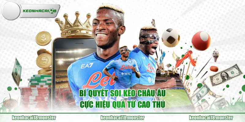 Bí quyết soi kèo châu Âu cực hiệu quả từ cao thủ