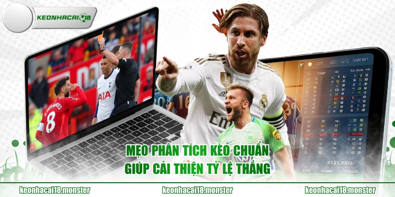 Mẹo phân tích kèo chuẩn giúp cải thiện tỷ lệ thắng