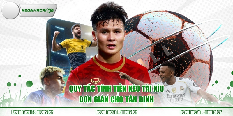 Quy tắc tính tiền kèo tài xỉu đơn giản cho tân binh